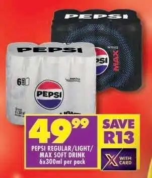 Shoprite PEPSI REGULAR/LIGHT/MAX SOFT DRINK 6x300ml per pack offer