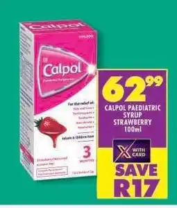 Shoprite CALPOL PAEDIATRIC SYRUP STRAWBERRY 100ml offer