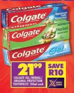 Shoprite COLGATE GEL/HERBAL/ORIGINAL PROTECTION TOOTHPASTE 100ml each offer