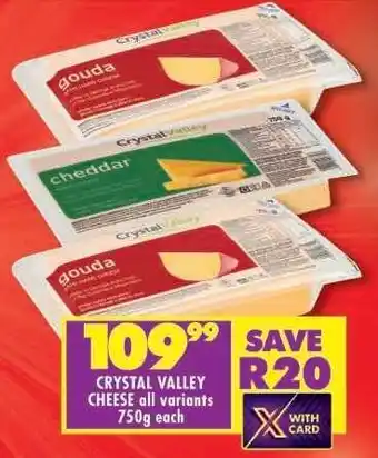 Shoprite CRYSTAL VALLEY CHEESE all variants 750g each offer