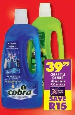 Shoprite COBRA TILE CLEANER all variants 750ml each offer