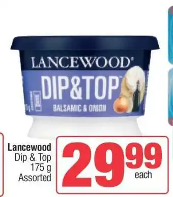Spar LANCEWOOD Dip&Top offer
