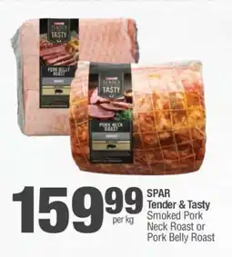 Spar SPAR Tender & Tasty Smoked Pork Neck Roast or Pork Belly Roast offer
