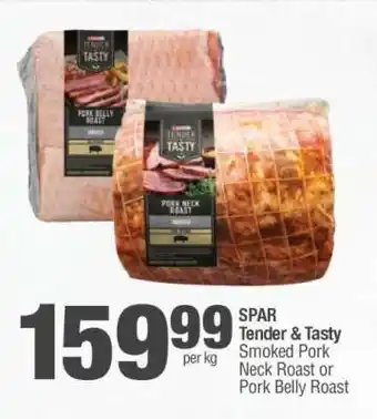 Spar SPAR Tender & Tasty Smoked Pork Neck Roast or Pork Belly Roast offer