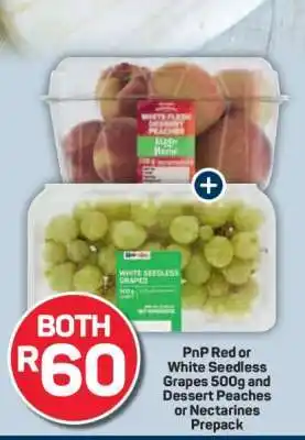 Pick n Pay PnP Red or White Seedless Grapes 500g and Dessert Peaches or Nectarines Prepack offer