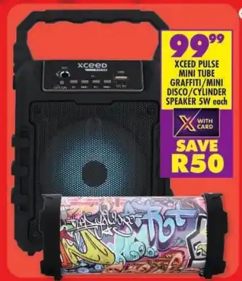 Shoprite Xceed pulse mini tube graffiti/mini disco/ cylinder speaker 5w offer