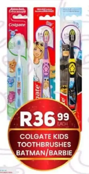 Take 'n Pay Colgate kids toothbrushes batman/ barbie offer