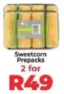 Food Lover's Market Sweetcorn Prepacks offer