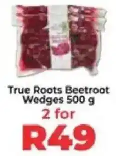 Food Lover's Market True Roots Beetroot Wedges offer