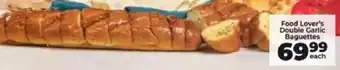 Food Lover's Market Food Lover's Double Garlic Baguettes offer