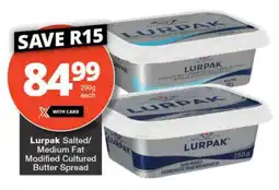 Checkers Lurpak Salted/ Medium Fat Modified Cultured Butter Spread offer