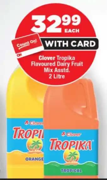 OK Foods Clover Tropika Flavoured Dairy Fruit Mix Asstd. offer