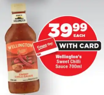 OK Foods Wellington's Sweet Chilli Sauce offer