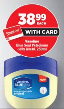 OK Foods Vaseline Blue Seal Petroleum Jelly Asstd. offer