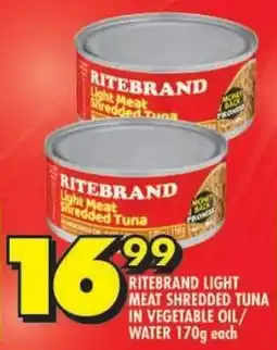 Shoprite Ritebrand light meat shredded tuna in vegetable oil/ water offer