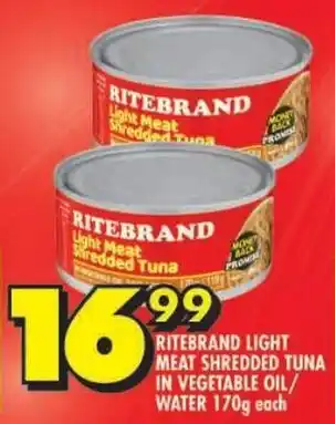 Shoprite Ritebrand light meat shredded tuna in vegetable oil/ water offer