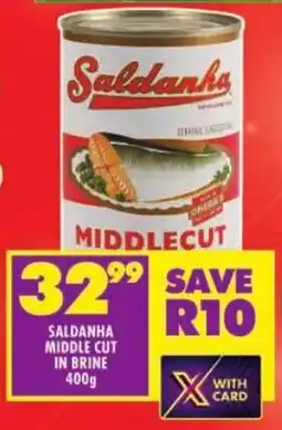 Shoprite Saldanha middle cut in brine offer
