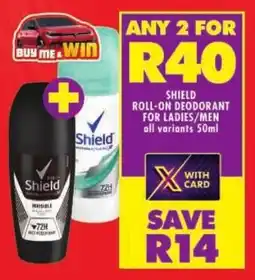 Shoprite Shield roll-on deodorant for ladies/ men offer