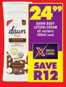 Shoprite Dawn body lotion/ cream offer