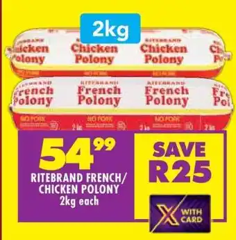 Shoprite RITEBRAND FRENCH/CHICKEN POLONY 2kg each offer