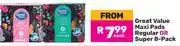 Game Great Value Maxi Pads (Regular Or Super) 8-Pack Each From offer