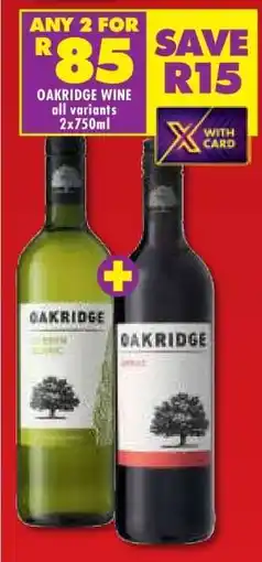 Shoprite OAKRIDGE WINE all variants 2x750ml offer