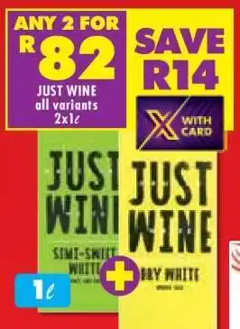 Shoprite JUST WINE all variants 2x1ℓ offer