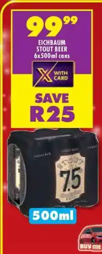 Shoprite EICHBAUM STOUT BEER 6x500ml cans offer