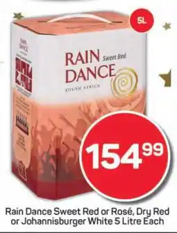 Pick n Pay Rain Dance Sweet Red or Rosé, Dry Red or Johannesburg White 5 Litre Each offer