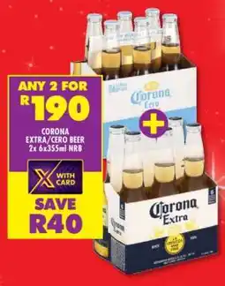 Shoprite CORONA EXTRA/CERO BEER 2x 6x355ml NRB offer
