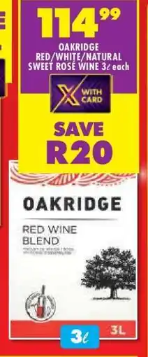 Shoprite OAKRIDGE RED/WHITE/NATURAL SWEET ROSE WINE 3ℓ offer