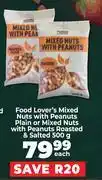 Food Lover's Market Food Lover's Mixed Nuts With Peanuts Plain Or Mixed Nuts With Peanuts Roasted & Salted-500g Each offer