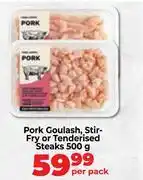 Food Lover's Market Pork Goulash, Stir Fry Or Tenderised Steaks-500g Per Pack offer