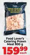 Food Lover's Market Food Lover's Catering Prawn Meat-800g Each offer