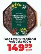 Food Lover's Market Food Lover's Traditional Fruit Cake-800g Each offer