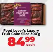 Food Lover's Market Food Lover's Luxury Fruit Cake Slice-300g Each offer