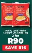 Food Lover's Market Penny Lane Frozen Straight Cut Chips-For 2 x 1kg offer