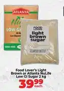 Food Lover's Market Food Lover's Light Brown Or Atlanta Nulife Low GI Sugar-2Kg Each offer