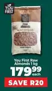 Food Lover's Market You First Raw Almonds-1Kg offer