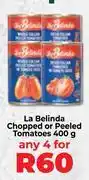 Food Lover's Market La Belinda Chopped Or Peeled Tomatoes-For Any 4 x 400gm offer