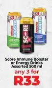 Food Lover's Market Score Immune Booster Or Energy Drinks Assorted-For 3 x 500ml offer
