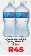 Food Lover's Market aQuelle Natural Still Spring Water-For 2 x 5Ltr offer