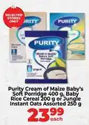 Food Lover's Market Purity Cream Of Maize Baby Soft Porridge 400gm, Baby Rice Cereal 200gm/Jungle Instant Oats 250gm-EA offer