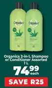 Food Lover's Market Organics 2-In-1, Shampoo Or Conditioner Assorted-1Ltr Each offer