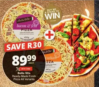 Checkers Bella Vita Ready-Made Fresh Pizza All Variants offer