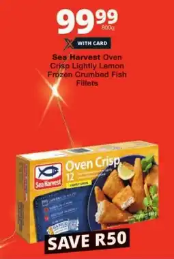 Checkers Sea Harvest Oven Crisp Lightly Lemon Frozen Crumbed Fish Fillets offer