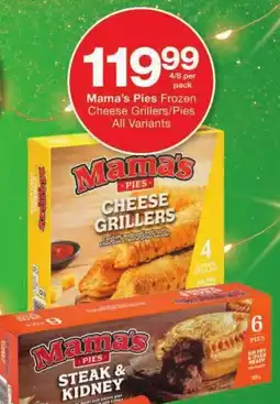Checkers Mama's Pies Frozen Cheese Grillers/ Pies All Variants offer