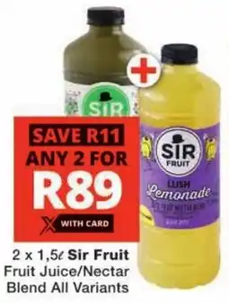 Checkers Sir Fruit Fruit Juice/ Nectar Blend All Variants offer