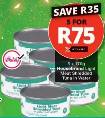 Checkers Housebrand Light Meat Shredded Tuna in Water offer