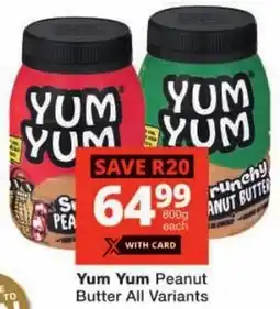 Checkers Yum Yum Peanut Butter All Variants offer